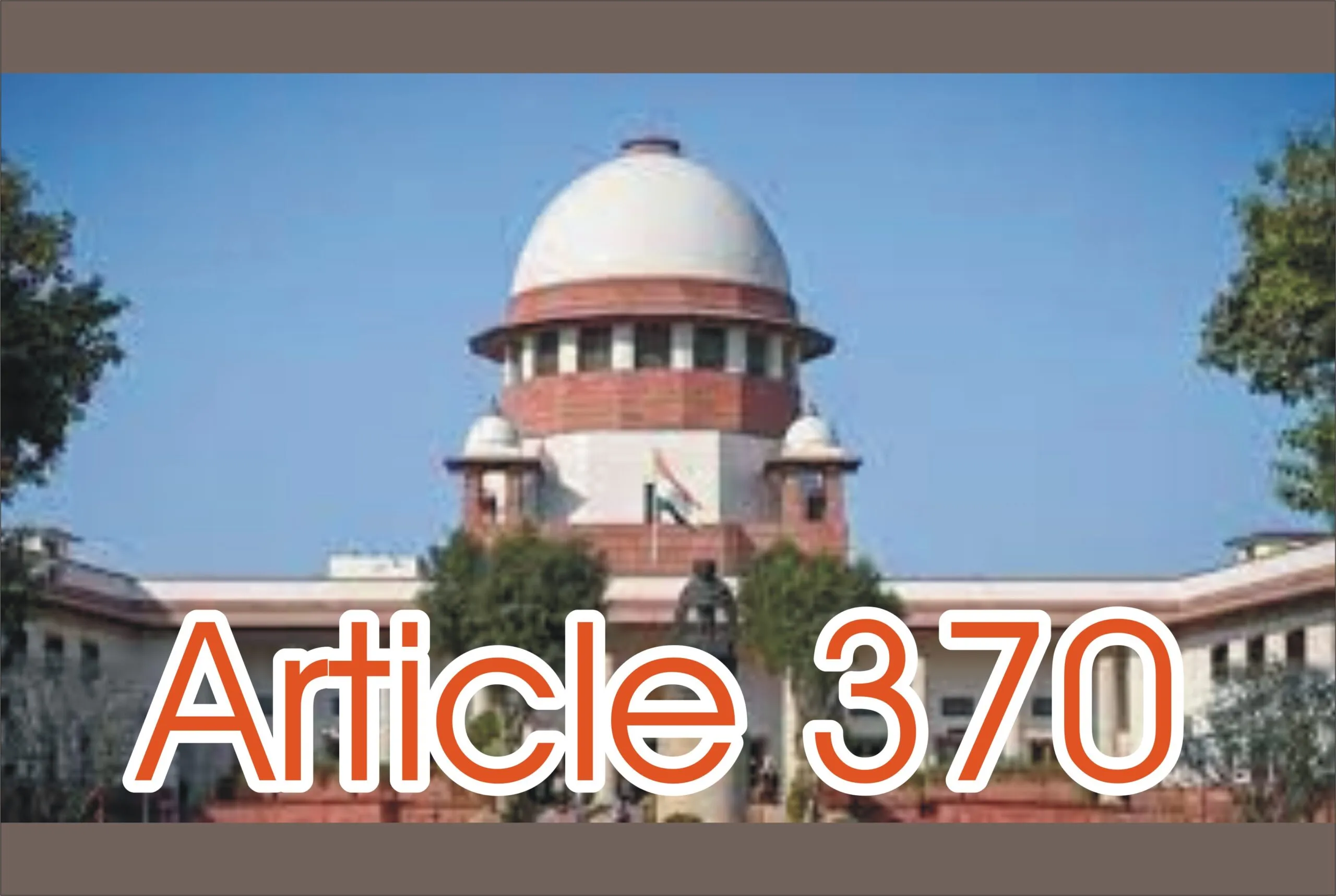 धारा 370 क्या है? What is Article 370, supreme court verdict on article 370 धारा 370 क्या है? What is Article 370, supreme court verdict on article 370